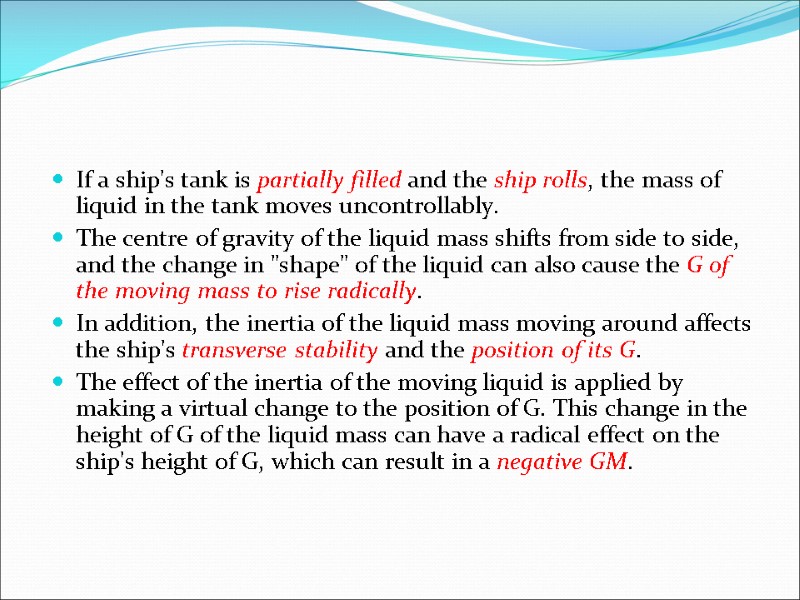If a ship's tank is partially filled and the ship rolls, the mass of